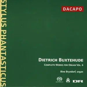 Dietrich Buxtehude - Complete Works for Organ, Volume 6 - Bine Bryndorf (2007) {Dacapo 6.220530}