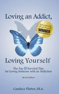«Loving an Addict, Loving Yourself» by Candace Plattor
