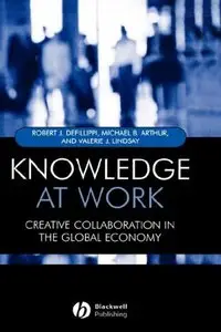 Knowledge at Work: Creative Collaboration in the Global Economy (repost)