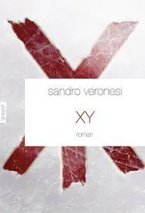 Sandro Veronesi, "XY"
