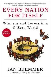 Every Nation for Itself: Winners and Losers in a G-Zero World