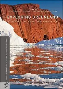 Exploring Greenland: Cold War Science and Technology on Ice