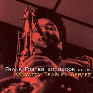 The Kenyatta Beasley Septet - The Frank Foster Songbook by the Kenyatta Beasley Septet (2019)