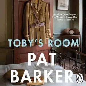 «Toby's Room» by Pat Barker