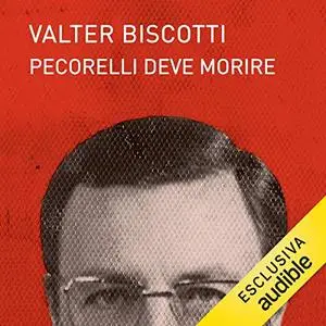 «Pecorelli deve morire» by Valter Biscotti
