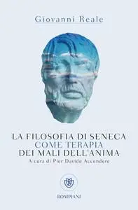 Giovanni Reale - La filosofia di Seneca come terapia dei mali dell’anima