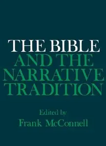 "The Bible and the Narrative Tradition" ed. by Frank McConnell