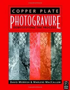 Copper Plate Photogravure: Demystifying the Process (repost)