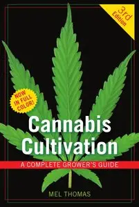 Cannabis Cultivation: A Complete Grower's Guide [Repost]