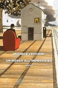 Michele Cecchini - Un morso all’improvviso