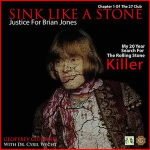 «Sink like a Stone: Justice for Brian Jones» by Geoffrey Giuliano