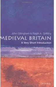 Medieval Britain: A Very Short Introduction