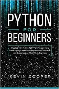 Python for Beginners: Practical Introduction to Python Programming.