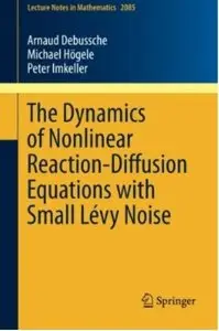 The Dynamics of Nonlinear Reaction-Diffusion Equations with Small Lévy Noise