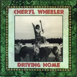 Cheryl Wheeler - Driving Home (1993)