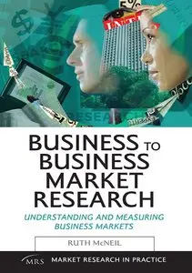 Business to Business Market Research: Understanding and Measuring Business Market (repost)