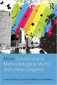 More Statistical and Methodological Myths and Urban Legends (Repost)