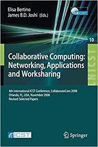 Collaborative Computing: Networking, Applications and Worksharing (Repost)