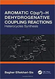 Aromatic C(sp2)-H Dehydrogenative Coupling Reactions: Heterocycles Synthesis