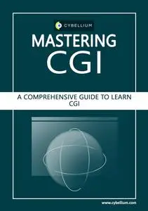 Mastering CGI: A Comprehensive Guide to Learn Computer-Generated Imagery (CGI)