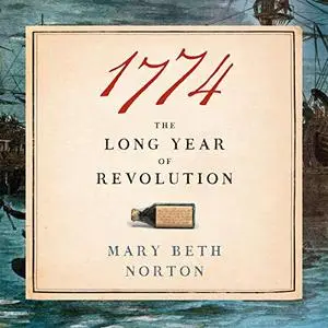 1774: The Long Year of Revolution [Audiobook]