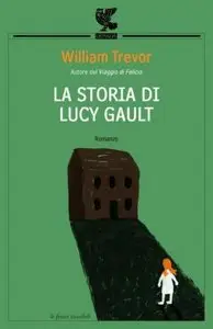 William Trevor - La Storia Di Lucy Gault