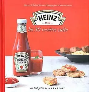 Heinz - Les 30 recettes culte (Repost)