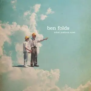 Ben Folds - What Matters Most (Vinyl) (2023) [24bit/192kHz]