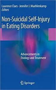 Non-Suicidal Self-Injury in Eating Disorders: Advancements in Etiology and Treatment