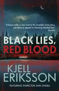 «Black Lies, Red Blood» by Kjell Eriksson