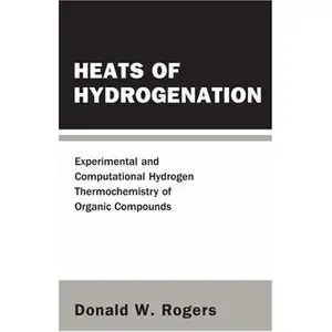 Heats of Hydrogenation: Experimental And Computational Hydrogen Thermochemistry of Organic Compounds