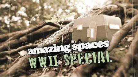 Channel 4 -George Clarke's Amazing Spaces Series 7 - WWII Special (2016)