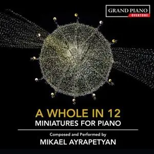 Mikael Ayrapetyan - Tigranian: Works for Piano (2019) [Official Digital Download 24/96]