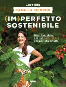 Camilla Mendini - (Im)perfetto sostenibile