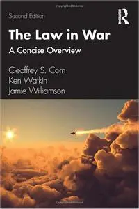 The Law in War: A Concise Overview Ed 2