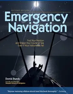 David Burch, "Emergency Navigation, 2nd Edition: Improvised and No-Instrument Methods for the Prudent Mariner" (repost)