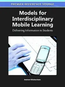 Models for Interdisciplinary Mobile Learning: Delivering Information to Students (repost)