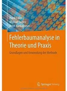 Fehlerbaumanalyse in Theorie und Praxis: Grundlagen und Anwendung der Methode [Repost]