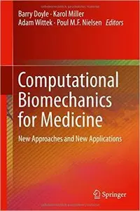 Computational Biomechanics for Medicine: New Approaches and New Applications (Repost)