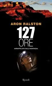 Aron Ralston - 127 Ore