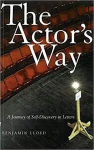 The Actor's Way: A Journey of Self-Discovery in Letters