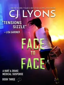 «FACE TO FACE: A Hart and Drake Thriller» by CJ Lyons