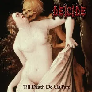 Deicide - Till Death Do Us Part (2008)