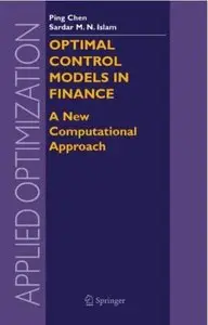 Optimal Control Models in Finance: A New Computational Approach by Ping Chen [Repost]