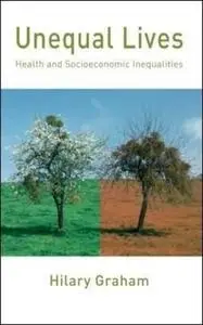 Unequal lives: health and socioeconomic inequalities