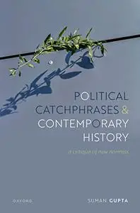 Political Catchphrases and Contemporary History: A Critique of New Normals