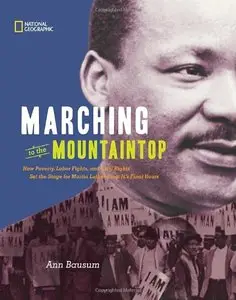 Marching to the Mountaintop: How Poverty, Labor Fights and Civil Rights Set the Stage for Martin Luther King Jr's Final Hours 