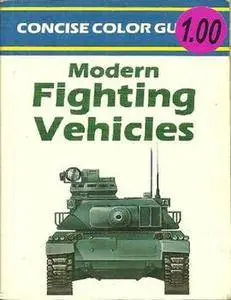 Modern Fighting Vehicles (Concise Color Guides) (Repost)