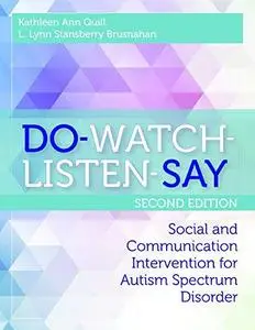 DO-WATCH-LISTEN-SAY: Social and Communication Intervention for Autism Spectrum Disorder, Second Edition