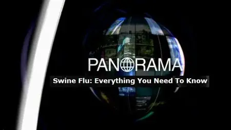 Panorama - Swine Flu: Everything You Need To Know (2009)